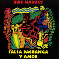 Kike Harvey - Salsa Pachanga y Amor