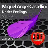 Miguel Angel Castellini - Under Feelings