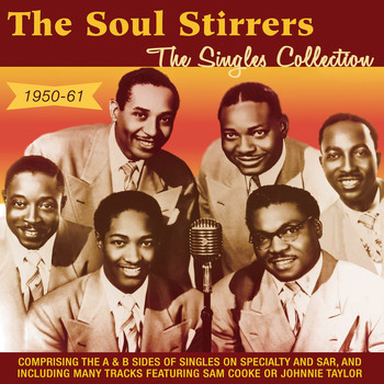 The Soul Stirrers - The Singles Collection 1950-61