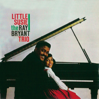 Ray Bryant - Little Susie (Remastered)