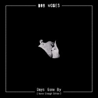 Bob Moses - Days Gone By