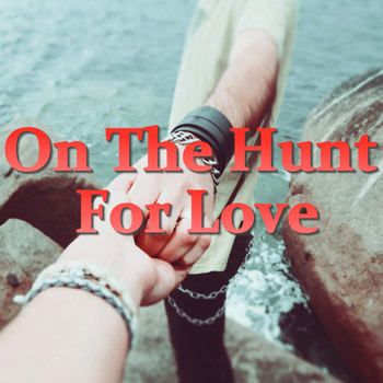 Various Artists - On The Hunt For Love