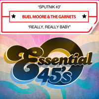Buel Moore & The Garnets - Sputnik #3 / Really, Really Baby (Digital 45)