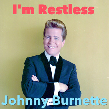 Johnny Burnette - I'm Restless