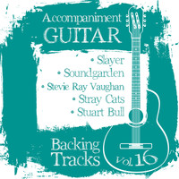 Backing Tracks Band - Accompaniment Guitar Backing Tracks (Slayer / Soundgarden / Stevie Ray Vaughan / Stray Cats / Stuart Bull), Vol.16