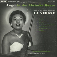 La Vergne Smith - Angel in the Absinthe House: Songs in the Indoor Manner by La Vergne