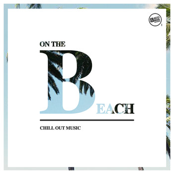 Various Artists - On the Beach: Chill Out Music