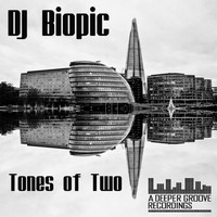 DJ Biopic - Tones of Two