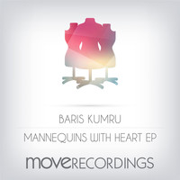 Baris Kumru - Mannequins With Heart EP