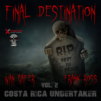 Various Artists - Final Destination Costa Rica Undertaker, Vol. 2