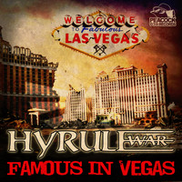 Hyrule War - Famous In Vegas