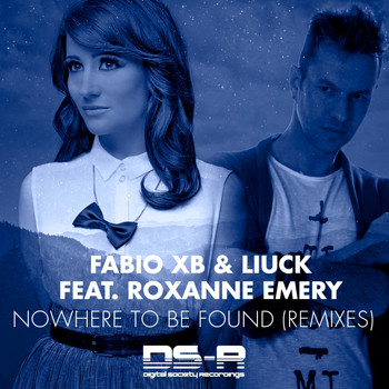 Fabio XB & Liuck feat. Roxanne Emery - Nowhere To Be Found (Remixes)