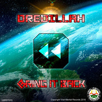 Dredillah - Bring It Back