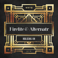 Firelite & Alternatr - Holding On