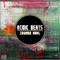 Acidic Beats - Zawnka Mnml
