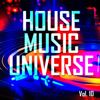 Various Artists - House Music Universe, Vol. 10