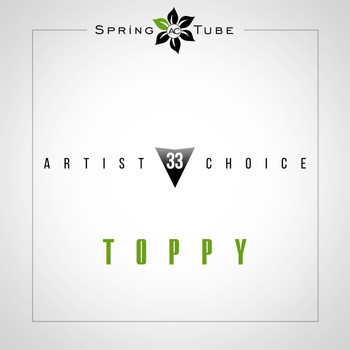 Toppy - Artist Choice 033. Toppy