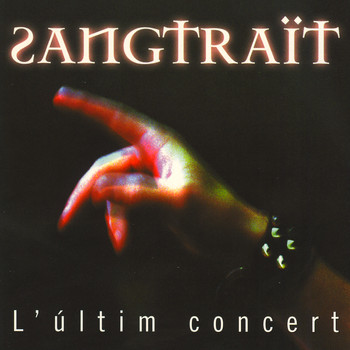 Sangtraït - L'Últim Concert (En Directe)