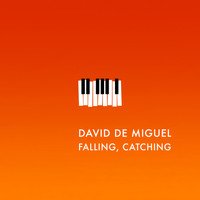 David de Miguel - Falling, Catching