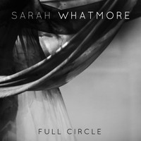 Sarah Whatmore - Full Circle