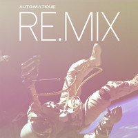 Automatique - Re.mix