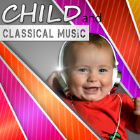 Baby Mozart Orchestra - Child and Classical Music –  Classical Composers for Children, Classical Melody for Babies, Mozart, Beethoven, Child’s World