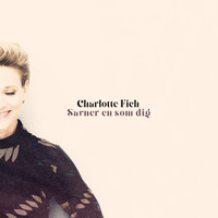Charlotte Fich - Savner en som dig