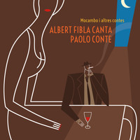Albert Fibla - Mocambo I Altres Contes (Albert Fibla Canta Paolo Conte)