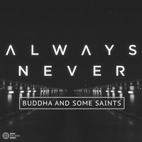 Always Never - Buddha and Some Saints - Single