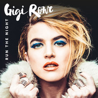 Gigi Rowe - Run the Night - Single