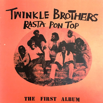 Twinkle Brothers - Rasta Pon Top
