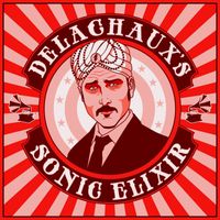 Delachaux - Sonic Elixir, Vol. 1