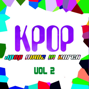 Various Artists - KPOP: J-Pop Made In Korea, Vol. 2