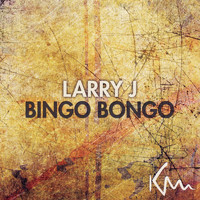 Larry J - Bingo Bongo