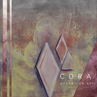 Cora - Speak Low EP