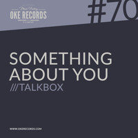 Talkbox - Something About You
