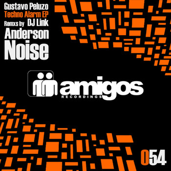 Gustavo Peluzo - Amigos 054 - Gustavo Peluzo - Techno Alarm EP
