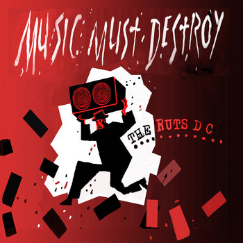 Ruts D.C - Music Must Destroy