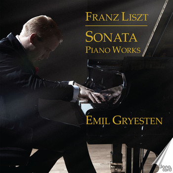 Emil Gryesten, Franz Liszt & Richard Wagner - Franz Liszt: Sonata - Piano Works