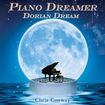 Chris Conway - Piano Dreamer - Dorian Dream
