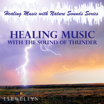 Llewellyn - Healing Music with the Sound of Thunder