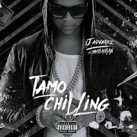 J Alvarez - Tamo Chilling (Explicit)