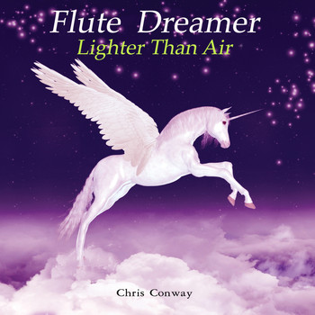 Chris Conway - Flute Dreamer - Lighter Than Air