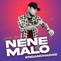 Nene Malo - Enganchados Nene Malo