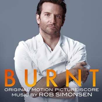 Rob Simonsen - Burnt (Original Motion Picture Score)