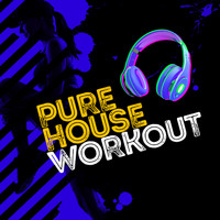 House Workout - Pure House Workout