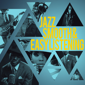 Easy Listening - Jazz: Smooth & Easy Listening