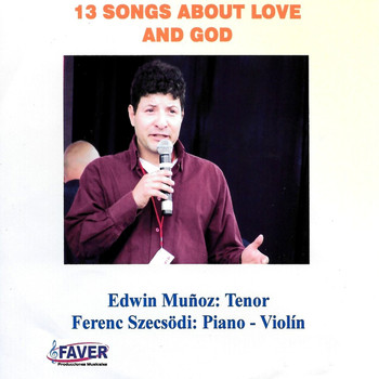 Edwin Muñoz - 13 Songs About Love And God