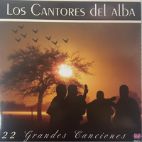 Los Cantores del Alba - 22 Grandes Canciones