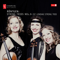 Lendvai String Trio - Röntgen: Trios Nos. 9-12